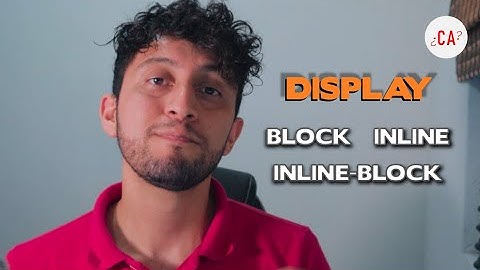 ¿ Qué es Display Block, Inline, Inline Block ? ​😎