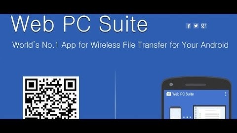 Web PC Suite  File Transfer Android App Review Video