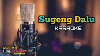 Download Lagu SUGENG DALU karaoke akustik by Yudik Kharisma No Vocal MP3
