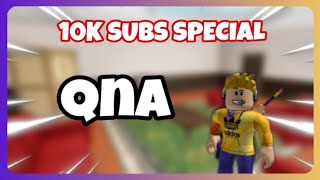 Answering to your questions for my 10k subscribers SPECIAL