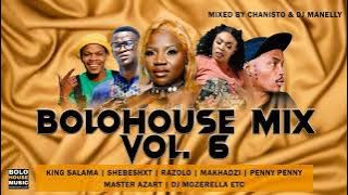 Bolo House Mix Vol.6 - Mixed By Chanisto & DJ MaNelly ( Mix)