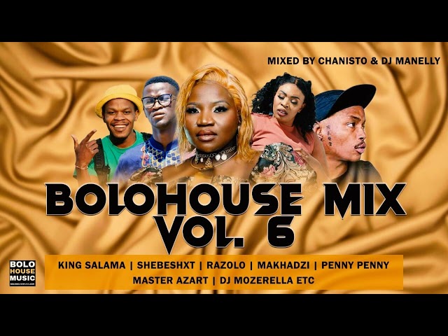 Bolo House Mix Vol.6 - Mixed By Chanisto & DJ MaNelly (Official Mix) class=