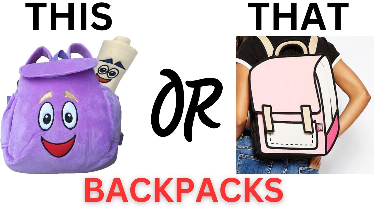 Backpacks that Add a Touch of Style and Playfulness to Your Look This or That BACKPACKS YouTube
