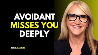 THIS MEANS THE AVOIDANT MISSES YOU DEEPLY | MEL ROBBINS