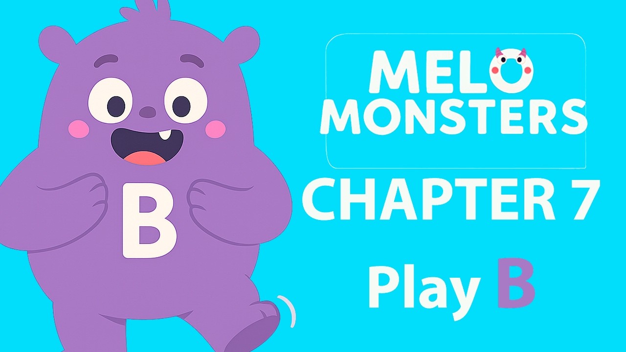 🎵 MELO MONSTERS Play B | 🎹 Learn, Clap & Sing Note B👏| Original Song for Kids! 🎵