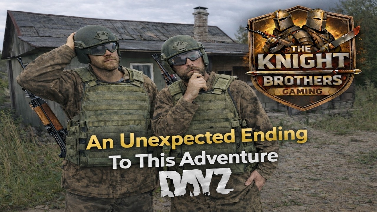 An Unexpected Ending to This Adventure | DayZ