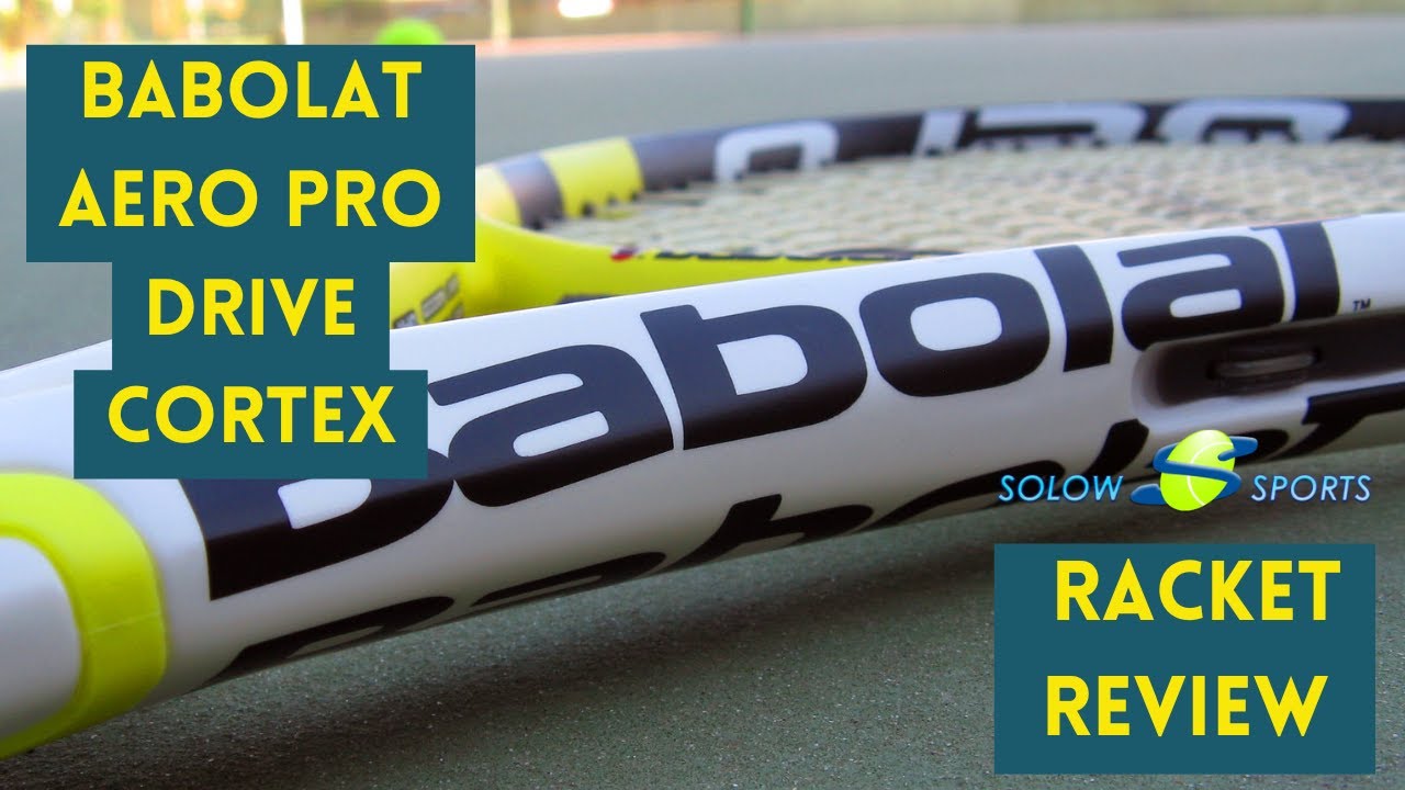 Babolat Aeropro Drive Cortex Tennis Racket Review - YouTube