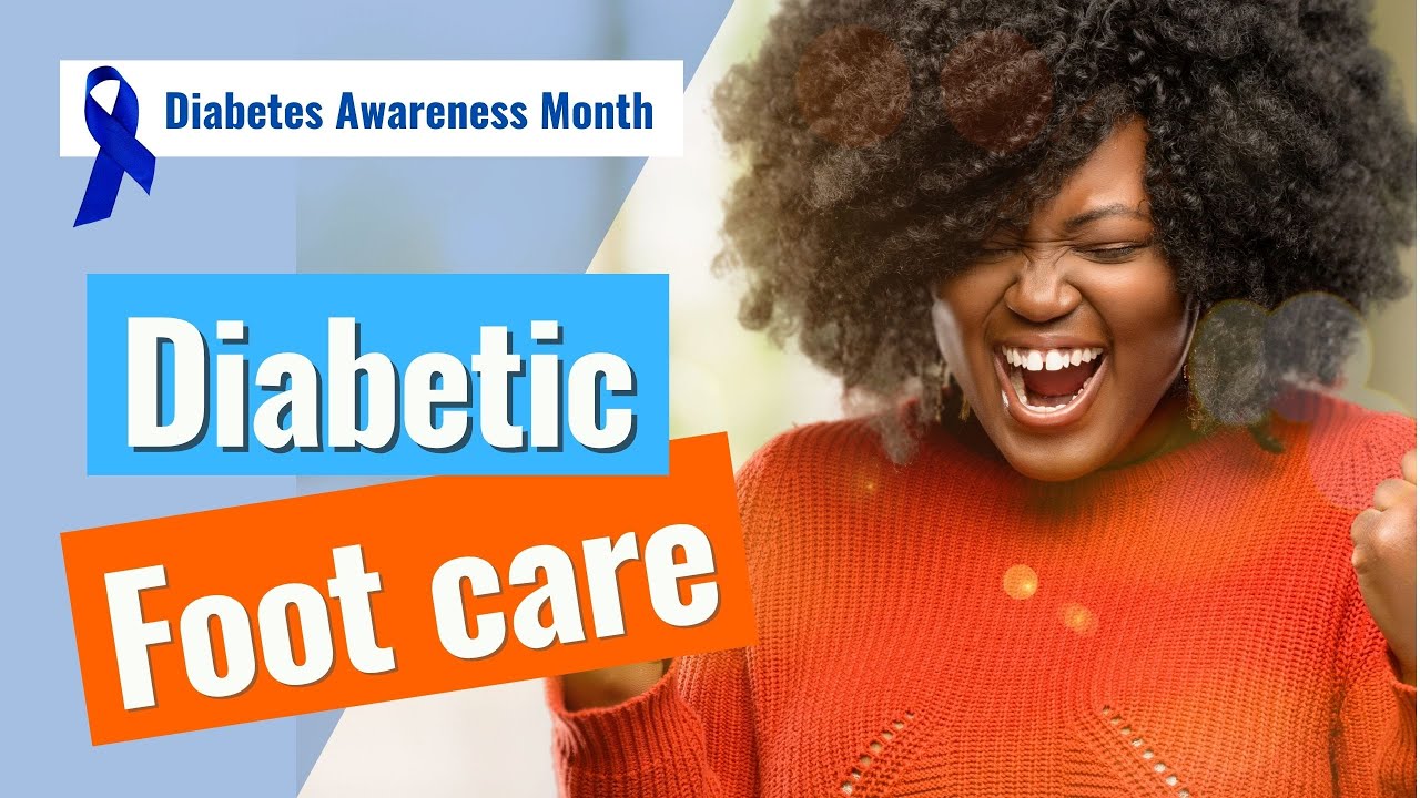 Diabetic Foot Care Learn How to take care of your foot YouTube