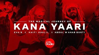 Kana Yaari | Coke Studio | Audio | Kaifi Khalil, Eva B, Abdul Wahab Bugti | Music TV | Audio_TV_