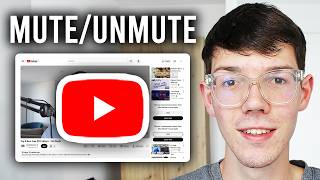 How To Mute or Unmute YouTube Videos - Step By Step