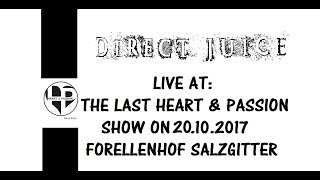 DIRECT JUICE LIVE FULL SET @ THE LAST HEART & PASSION SHOW ON 20.10.2017