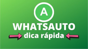 WhatsAuto DICA RÁPIDA!