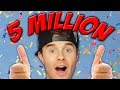 5 MILLION SUBSCRIBERS!!!