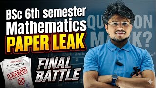 BSC 6th SEMESTER II MATHEMATICS II PAPER LEAK ! SD CLASSES II FINAL BATTLE II