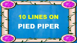 Few Lines on Pied Piper in English | 10 Lines on Pied Piper