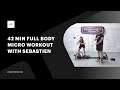 42min full body Lagree Micro workout with Sebastien