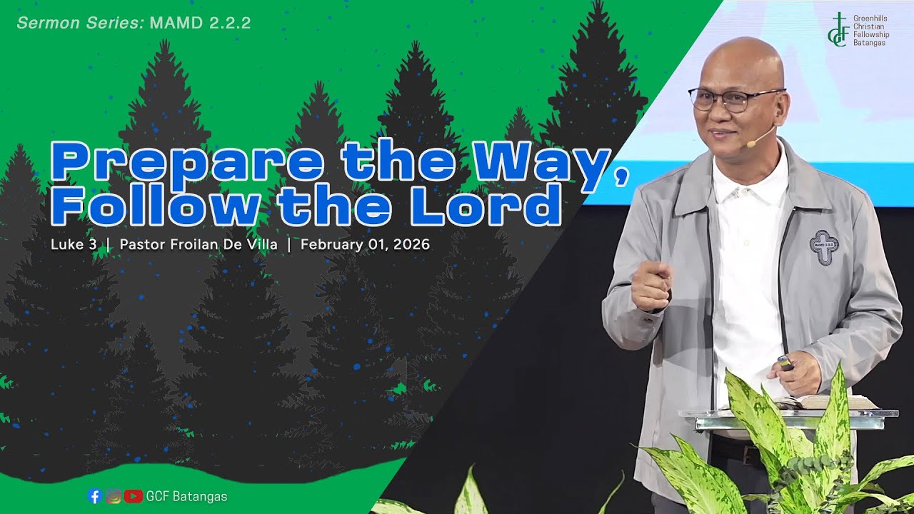 Prepare the Way, Follow the Lord | February 01, 2026 (P. Froilan De Villa)