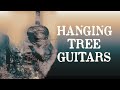 Freeman Vines: Hanging Tree Guitars