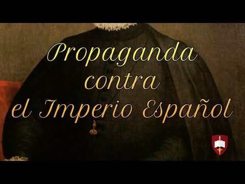 Propaganda contra el Imperio Español
