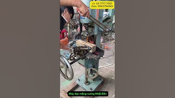 Máy đục mộng vuông Nhật Bản , vam kẹp nhanh. Lh: 03.7777.7557