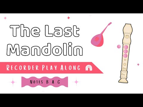 The Last Mandolin - BAG Recorder Play Along