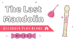The Last Mandolin - BAG Recorder Play Along