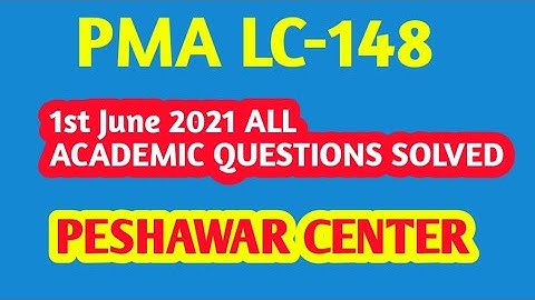 || PMA LC-148 || | PESHAWAR CENTER | | 1st June 2021 | ARMY INITIAL TEST
