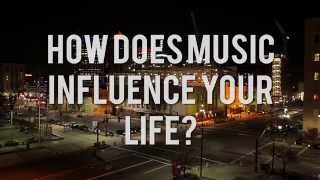 How Does Music Influence Your Life?