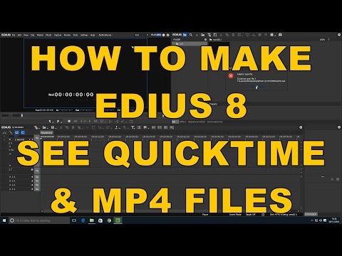 How to fix Edius not seeing, playing, importing Apple QuickTime MOV and MP4 files - Edius 8 H.264