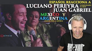 ▶️CANTANTE ESPAÑOL REACCIONA✴ Dejame de Luciano Pereyra acompañado de Juan Gabriel