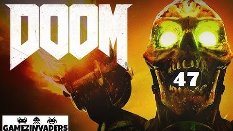 Doom 2016 (Access the Well Cathedral) STRATEGY GUIDE 47 Xbox One/Ps4/Steam