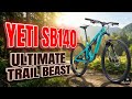 Is the Yeti SB140 the Ultimate Do-It-All Trail Bike? | Full Review &amp; Ride Test