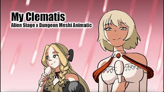 My Clematis - A Dungeon Meshi Animatic