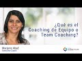 ¿Qué es el Coaching de Equipo o Team Coaching? | Marjorie Abad | Global Impactum