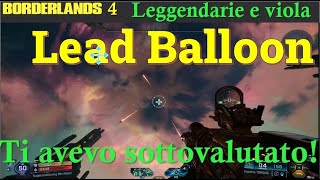 Borderlands 4 LEGGENDARIE (e epiche OP) ITA #03: Lead Balloon, ti avevo sottovalutato!