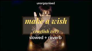nct u (엔시티 유) - make a wish (english ver.) slowed + reverb