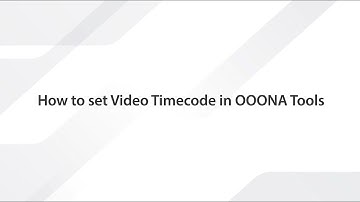 How to set Video Timecode in OOONA Tools