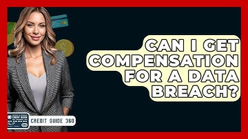 Can I Get Compensation For A Data Breach? - CreditGuide360.com