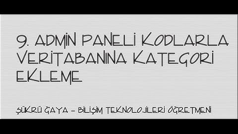 9-Asp.Net - Admin Paneli Kodlarla Veritabanına  Kategori Ekleme