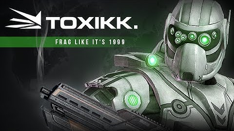 TOXIKK Soundtrack - Foundation Cinematic