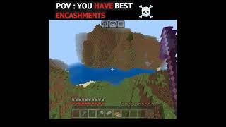 POV : YOU HAVE BEST ENCHANTMENTS