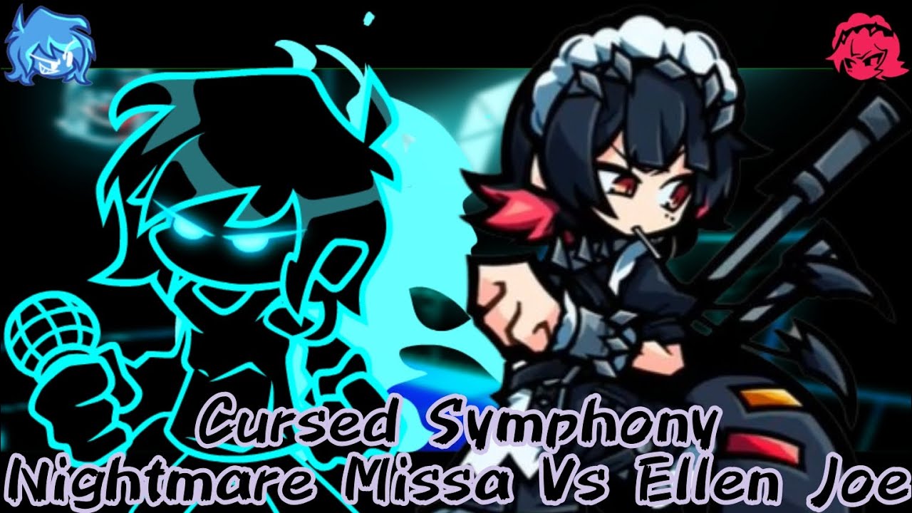 Cursed Symphony:(Nightmare Missa Vs Ellen Joe) 🎶🎵Friday Night Funkin🎵🎶