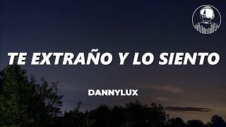 Video-Miniaturansicht von „Te extraño y lo siento - dannylux (Lyrics/Letra)  Nunca fui lo que quisiste“