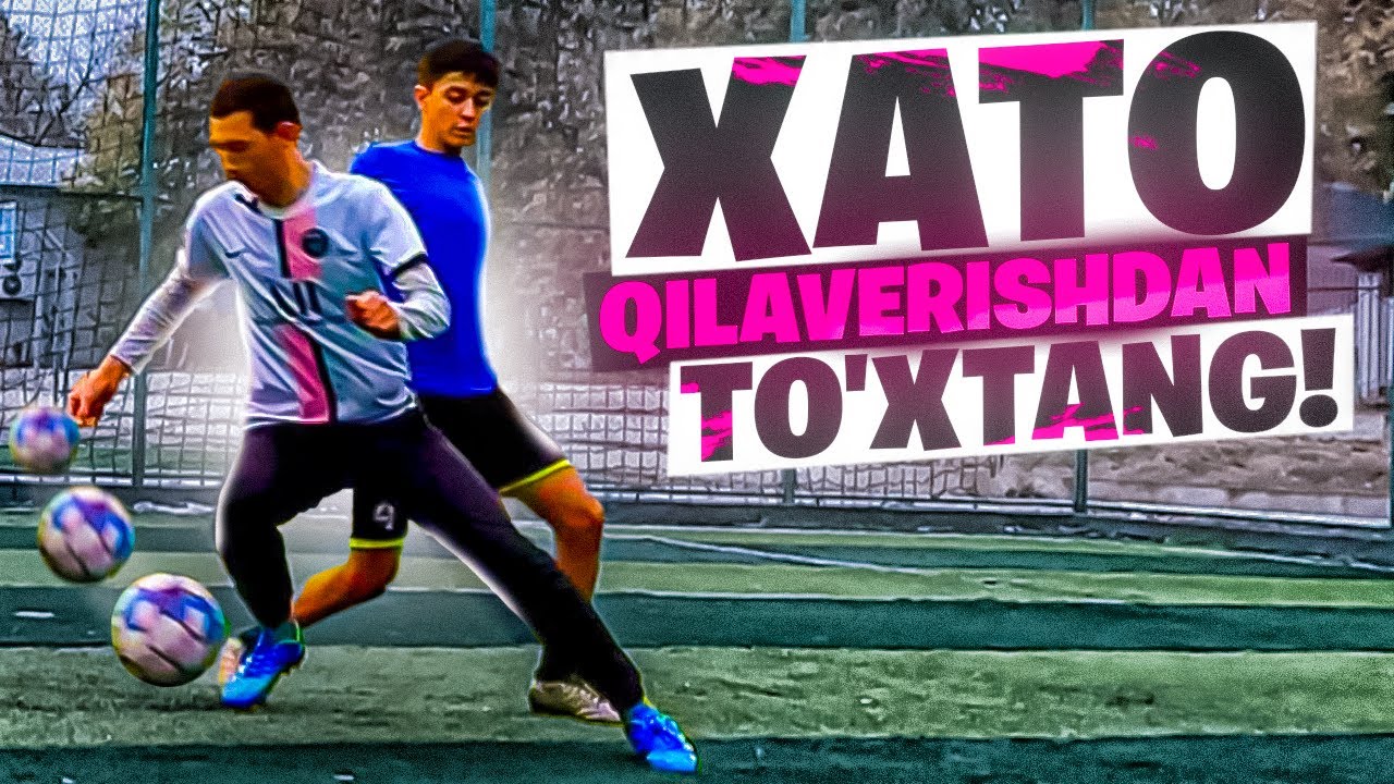 Zo R Fintlar Futboldagi Ko'pchilik Qiladigan Xatolarni To'g'rilaymiz | Chiroyli ...