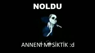 Ne oldu ananımı siktik