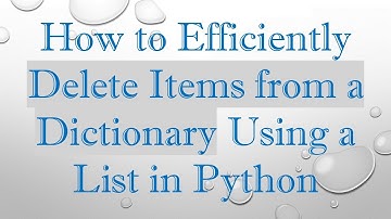 How to Efficiently Delete Items from a Dictionary Using a List in Python