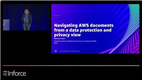 AWS re:Inforce 2022 - Navigating AWS documents from a data protection and privacy view (DPP302)