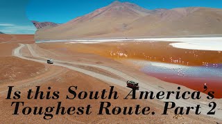 Is this South America's TOUGHEST route? Part 2.