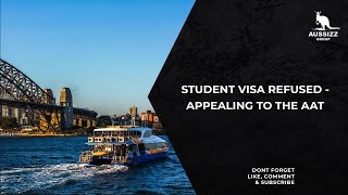 Student visa refused - appealing to the AAT