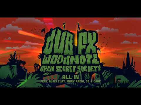 DUB FX & WOODNOTE | 5. ALL IN (feat. Alais Clay, Marv Radio, 33 & Cade)